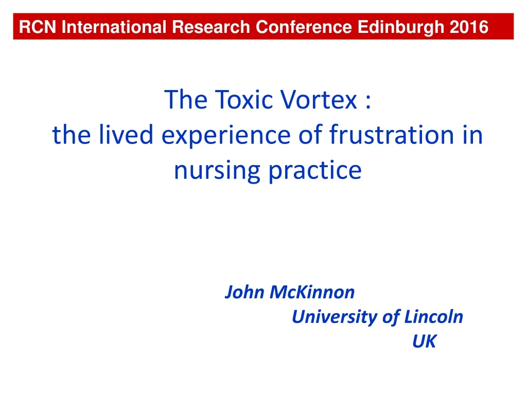 the toxic vortex the lived experience of frustration in nursing practice
