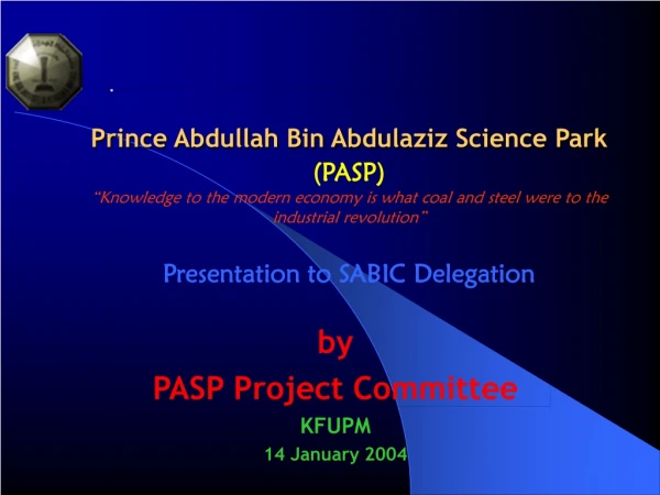 by PASP Project Committee KFUPM 14 January 2004