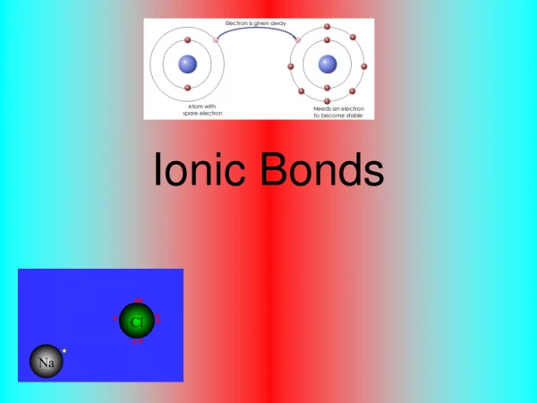 Ionic Bonds