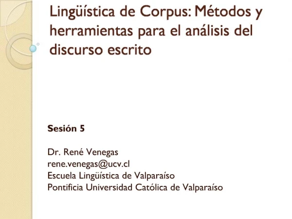 Ling stica de Corpus: M todos y herramientas para el an lisis del discurso escrito