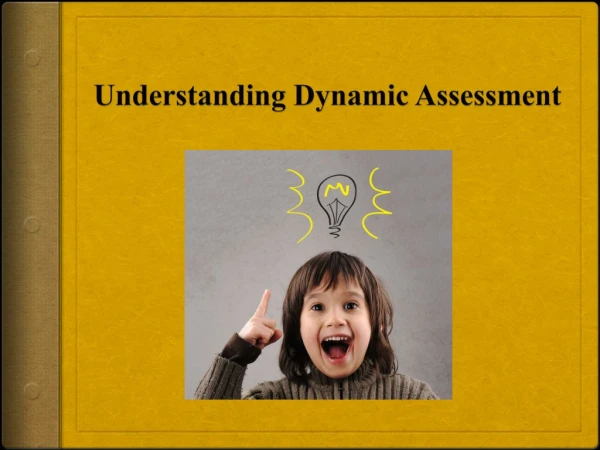 Understanding Dynamic Assessment
