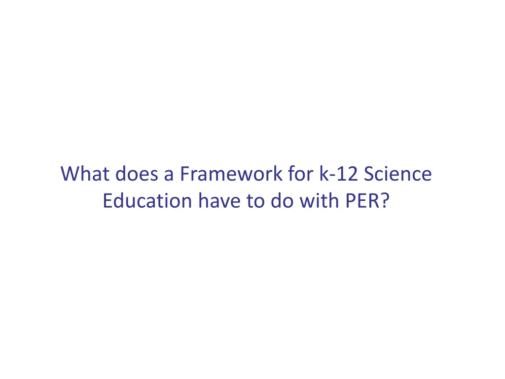 what does a framework for k 12 science education