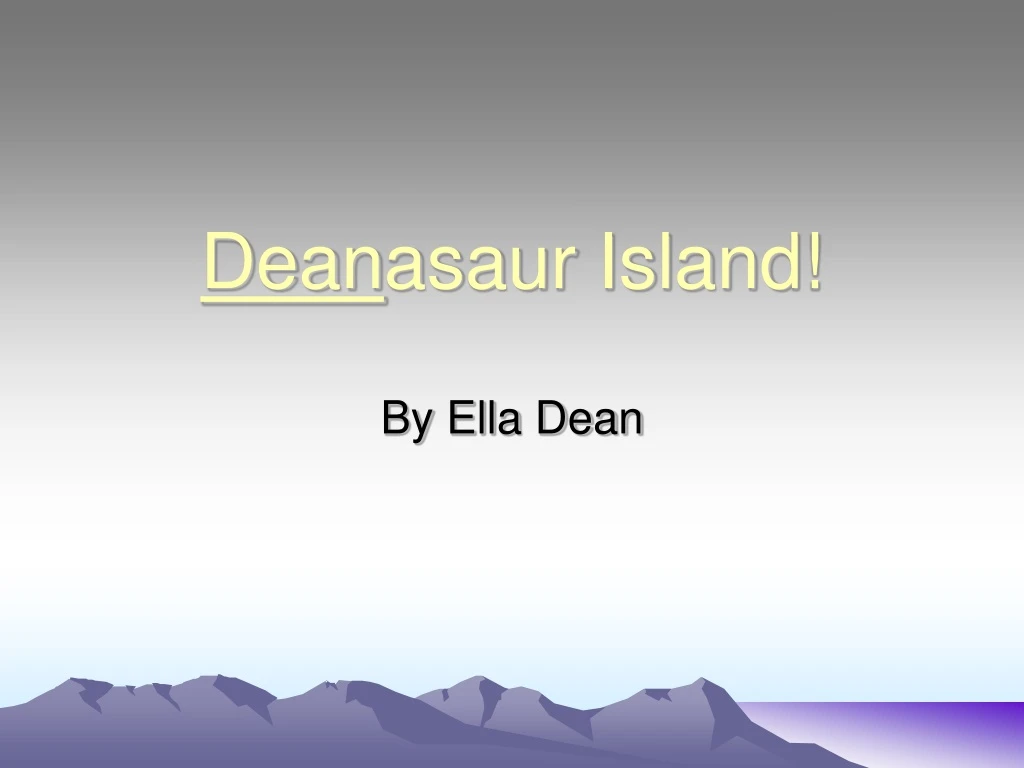 dean asaur island
