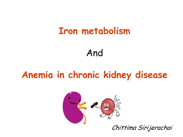 Iron metabolism And Anemia in chronic kidney disease