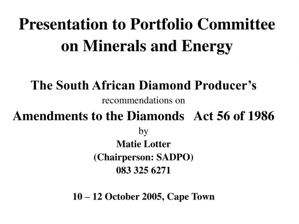 Presentation to Portfolio Committee on Minerals and Energy