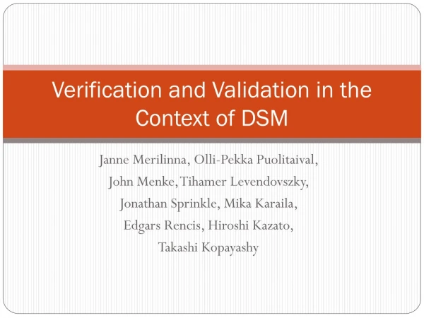 Verification and Validation in the Context of DSM