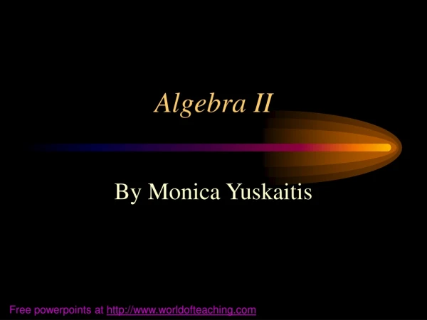 Algebra II