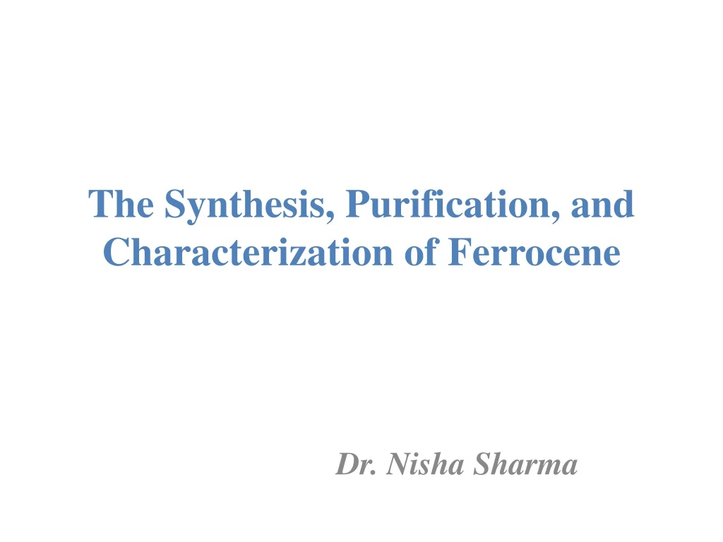 the synthesis purification and characterization of ferrocene