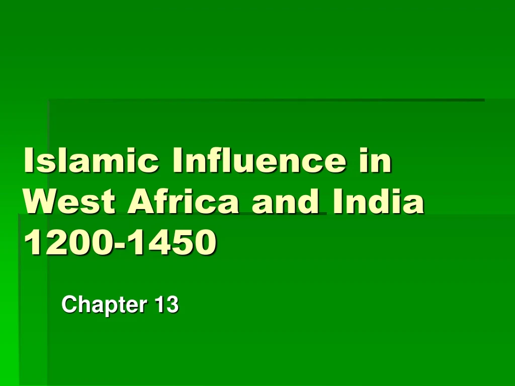 islamic influence in west africa and india 1200 1450