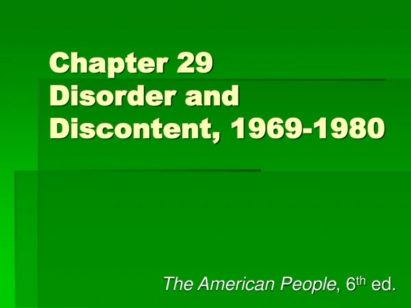 Chapter 29 Disorder and Discontent, 1969-1980