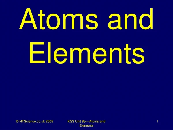 Atoms and Elements