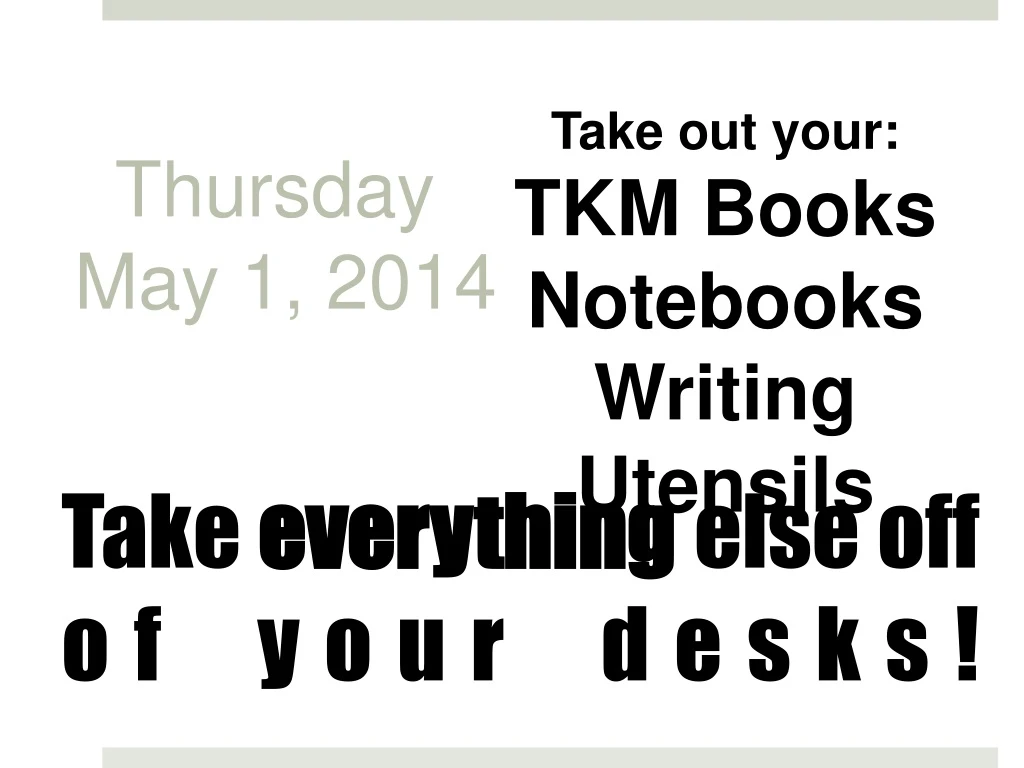 take out your tkm books notebooks writing utensils