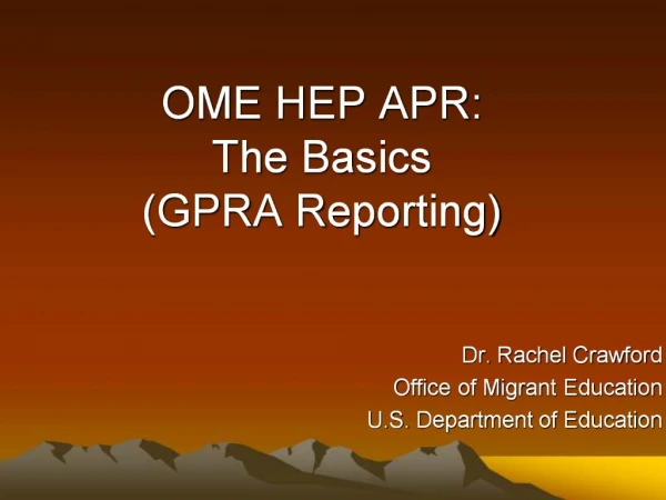 OME HEP APR: The Basics GPRA Reporting