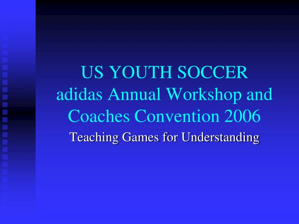 us youth soccer adidas annual workshop and coaches convention 2006
