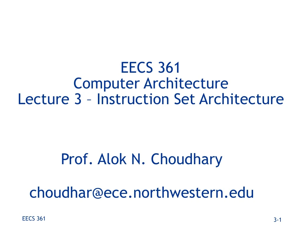 eecs 361 computer architecture lecture 3 instruction set architecture