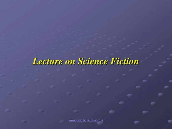 Lecture on Science Fiction