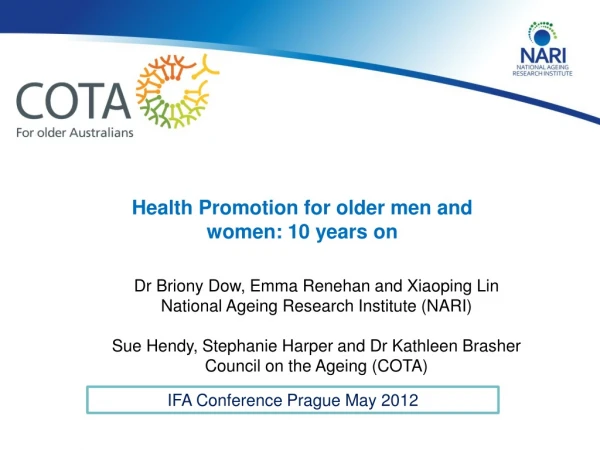 Dr Briony Dow, Emma Renehan and Xiaoping Lin National Ageing Research Institute (NARI)