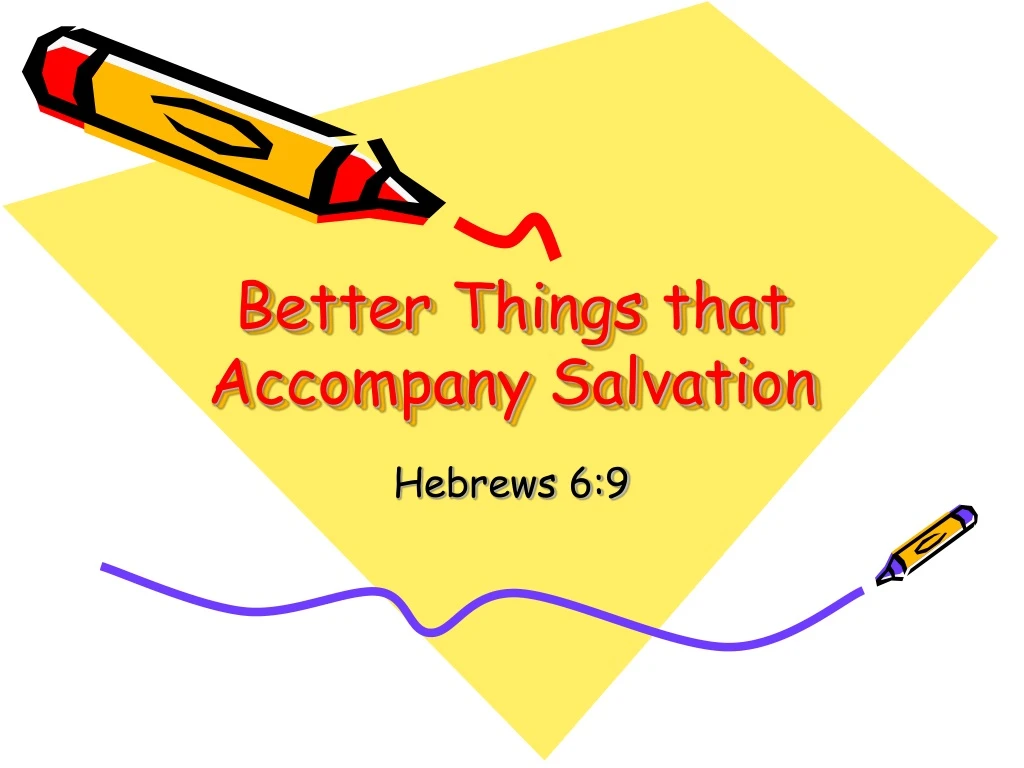 better things that accompany salvation