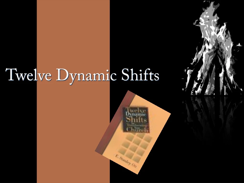 twelve dynamic shifts