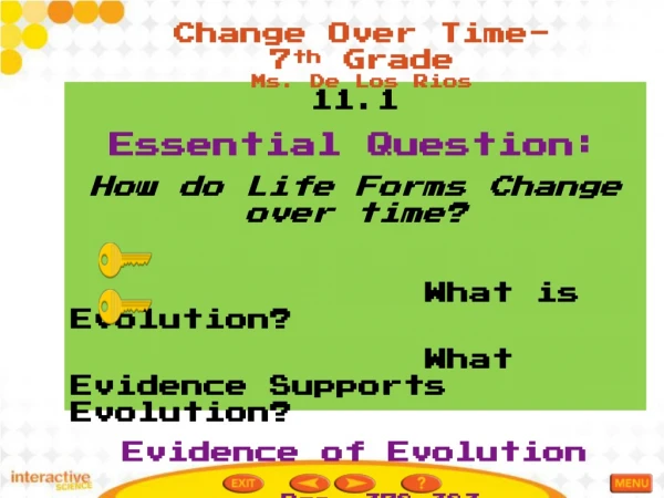 11.1 Essential Question: How do Life Forms Change over time? What is Evolution?