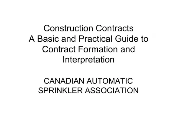Construction Contracts A Basic and Practical Guide to Contract Formation and Interpretation