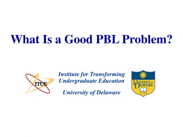 What Is a Good PBL Problem?