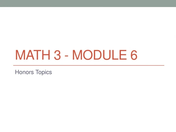 Math 3 - Module 6