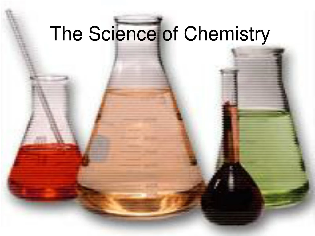 the science of chemistry