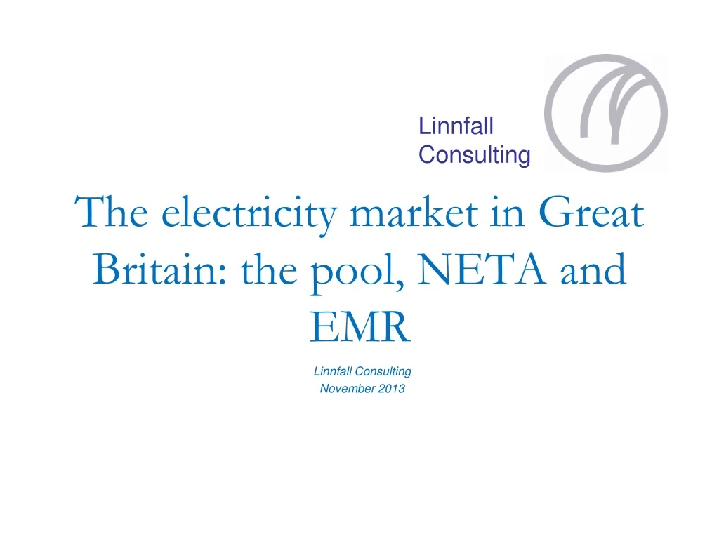 the electricity market in great britain the pool neta and emr