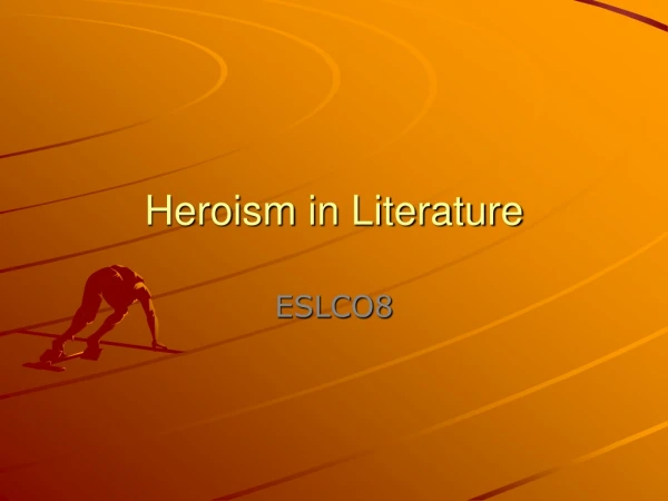Heroism in Literature
