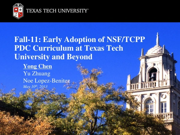 Fall-11: Early Adoption of NSF/TCPP PDC Curriculum at Texas Tech University and Beyond