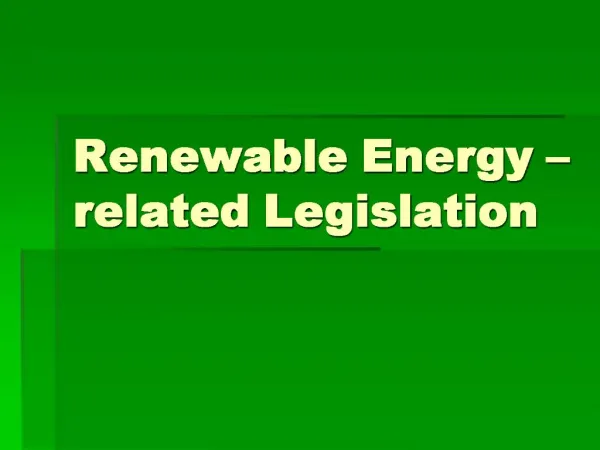 Renewable Energy related Legislation
