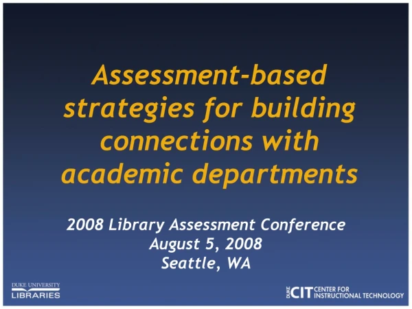 Assessment-based strategies for building connections with academic departments
