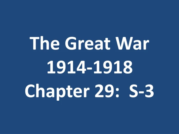 The Great War 1914-1918 Chapter 29: S-3