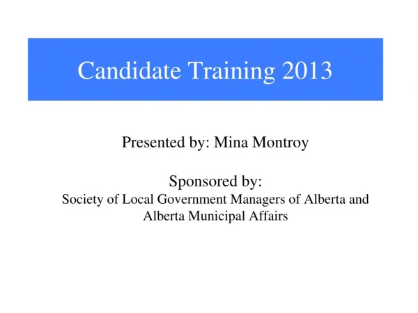 Candidate Training 2013