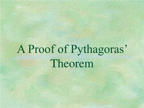 A Proof of Pythagoras’ Theorem