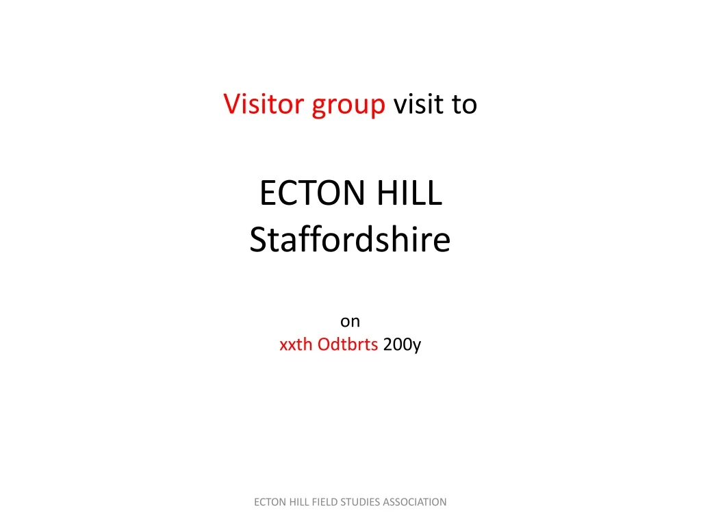 visitor group visit to ecton hill staffordshire on xxth odtbrts 200y