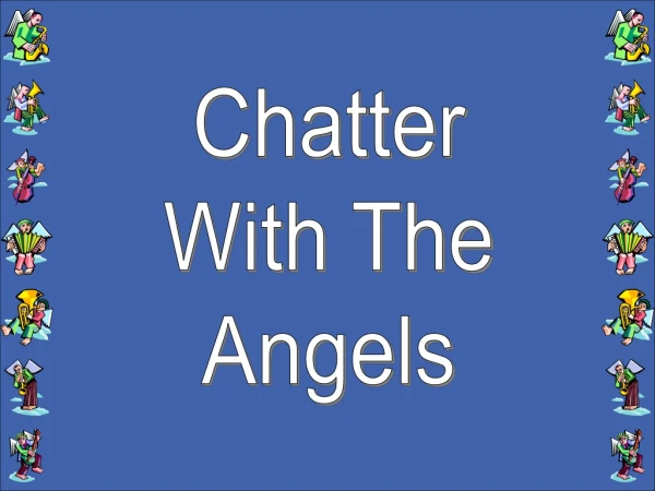 Chatter With The Angels