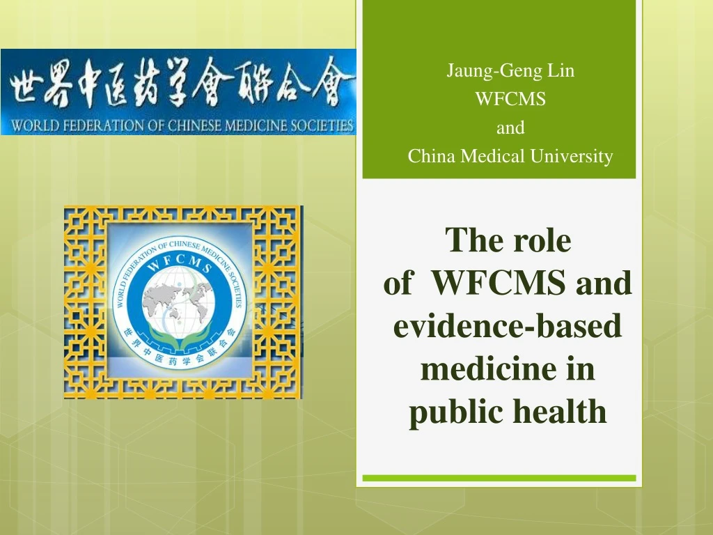 the role of wfcms and evidence based medicine in public health