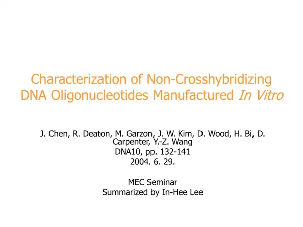 Characterization of Non-Crosshybridizing DNA Oligonucleotides Manufactured In Vitro
