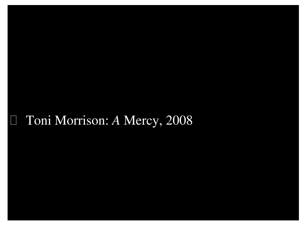 toni morrison a mercy 2008