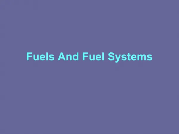 Fuels And Fuel Systems