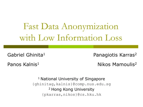 Fast Data Anonymization with Low Information Loss