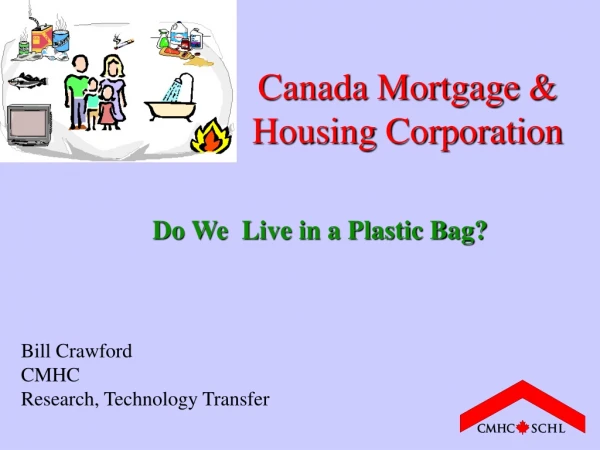 Canada Mortgage &amp; Housing Corporation