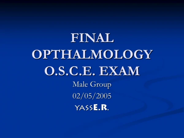 FINAL OPTHALMOLOGY O.S.C.E. EXAM