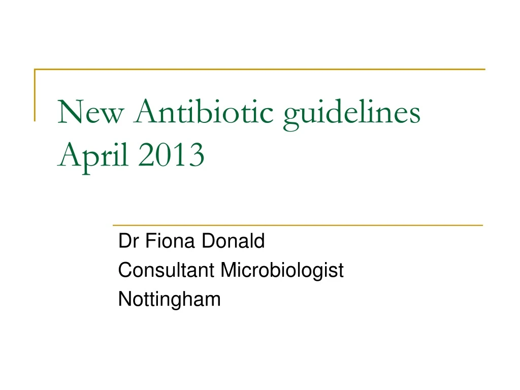 new antibiotic guidelines april 2013