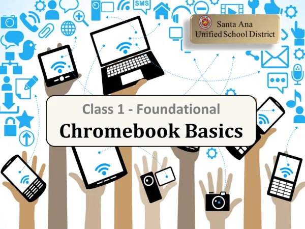 Class 1 - Foundational Chromebook Basics