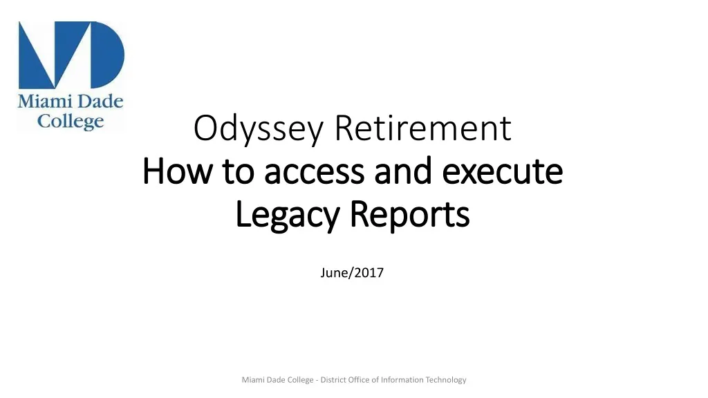 odyssey retirement how to access and execute legacy reports