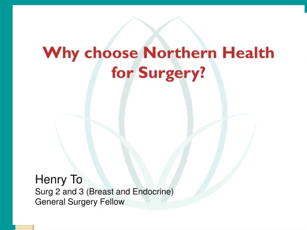 Why choose Northern Health for Surgery?