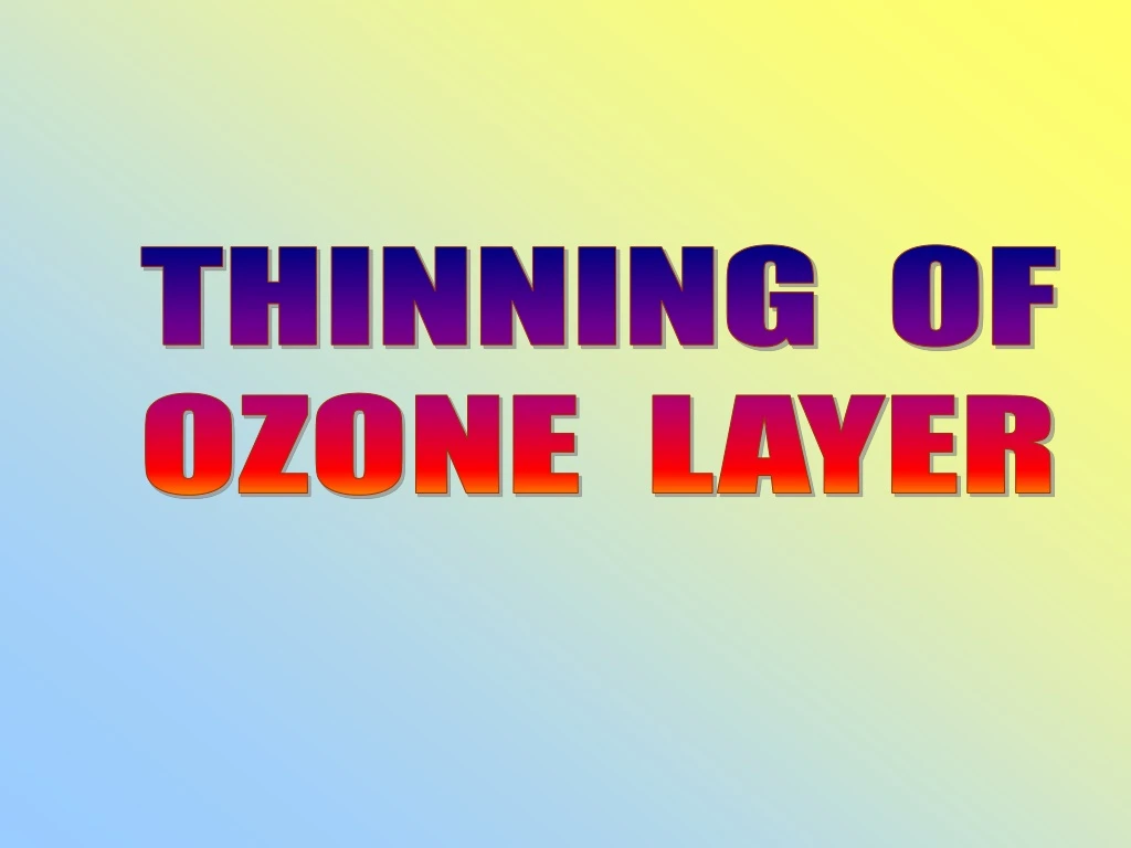 thinning of ozone layer